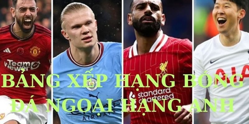 Các loại bảng xếp hạng bóng đá phổ biến hiện nay